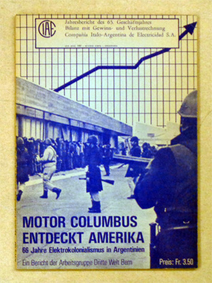 Motor Columbus entdeckt Amerika. 66 Jahre Elektrokolonialismus [!] in Argentinien.