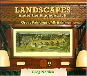 Seller image for Landscapes Under the Luggage Rack: Great Paintings of Britain for sale by Paul Brown