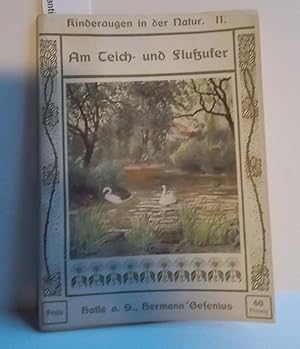 Image du vendeur pour Kinderaugen in der Natur 2. Band (Am Teich- und Fluufer) mis en vente par Antiquariat Zinnober