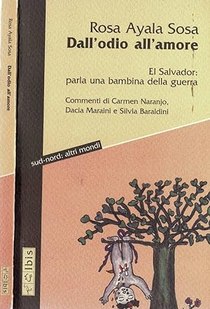 Bild des Verkufers fr Dall'odio all'amore El Salvador: parla una bambina della guerra zum Verkauf von Biblioteca di Babele