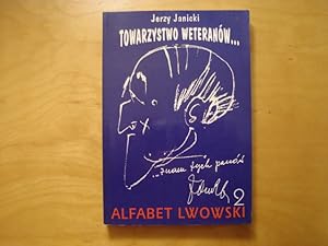 Bild des Verkufers fr Towarzystwo weteranow. Alfabet lwowski 2 zum Verkauf von Polish Bookstore in Ottawa