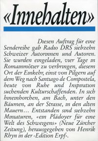 Imagen del vendedor de Innehalten. Siebzehn Schweizer Autorinnen und Autoren in Romainmtier. a la venta por Bcher Eule