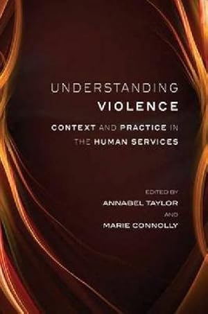 Seller image for Understanding Violence: Context and Practice in the Human Services [Soft Cover ] for sale by booksXpress