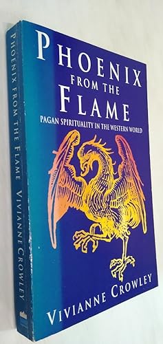 Phoenix from the Flame: Pagan spirituality in the Western World