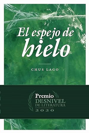 Seller image for El espejo de hielo Premio desnivel de literatura 2020 for sale by Imosver