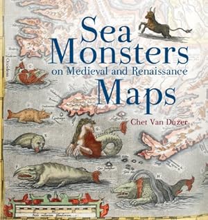 Imagen del vendedor de Sea Monsters on Medieval and Renaissance Maps by Van Duzer, Chet [Paperback ] a la venta por booksXpress