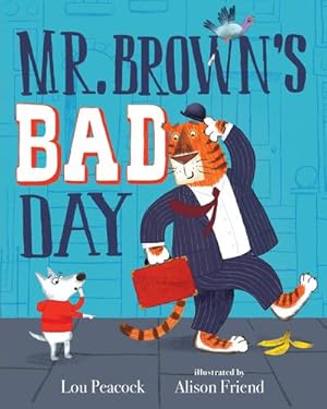 Imagen del vendedor de Mr. Brown's Bad Day by Peacock, Lou [Hardcover ] a la venta por booksXpress