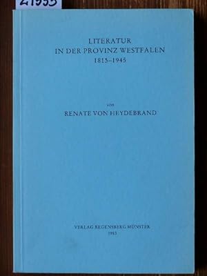 Bild des Verkufers fr Literatur in der Provinz Westfalen 1815-1945. Ein literarhistorischer Modell-Entwurf. zum Verkauf von Michael Fehlauer - Antiquariat