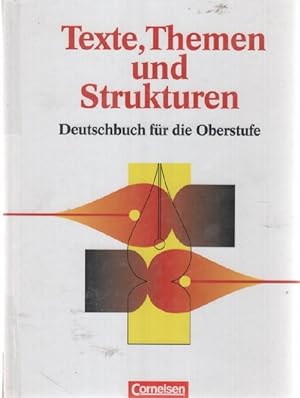 Texte, Themen und Strukturen Grundband Deutsch für die Oberstufe