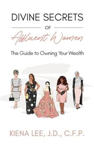 Seller image for Divine Secrets of Affluent Women: The Guide to Owning Your Wealth [Soft Cover ] for sale by booksXpress