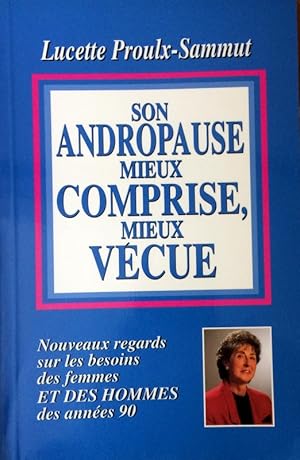 Bild des Verkufers fr SON ANDROPAUSE MIEUX COMPRISE MIEUX VECUE zum Verkauf von Livres Norrois