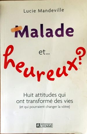 Imagen del vendedor de Malade et heureux ? (French Edition) a la venta por Livres Norrois
