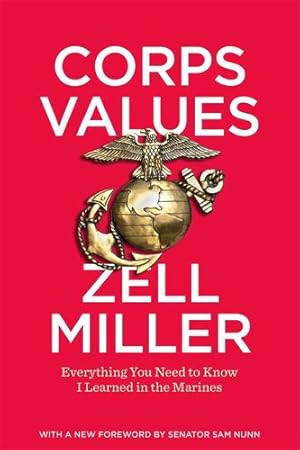 Imagen del vendedor de Corps Values: Everything You Need to Know I Learned in the Marines by Miller, Zell [Paperback ] a la venta por booksXpress