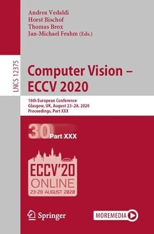 Seller image for Computer Vision â   ECCV 2020: 16th European Conference, Glasgow, UK, August 23â  28, 2020, Proceedings, Part XXX (Lecture Notes in Computer Science, 12375) [Paperback ] for sale by booksXpress