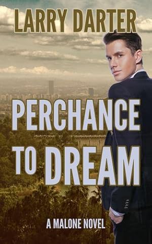 Image du vendeur pour Perchance To Dream: A Private Investigator Series of Crime and Suspense Thrillers (Malone Mystery Novels) by Darter, Larry [Hardcover ] mis en vente par booksXpress