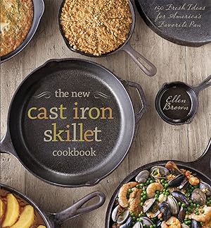 Immagine del venditore per The New Cast Iron Skillet Cookbook: 150 Fresh Ideas for America's Favorite Pan venduto da ChristianBookbag / Beans Books, Inc.