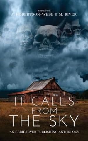 Seller image for It Calls From the Sky: Terrifying Tales from Above by Publishing, Eerie River, Rei, Kimberly, Robertson-Webb, Alanna [Paperback ] for sale by booksXpress