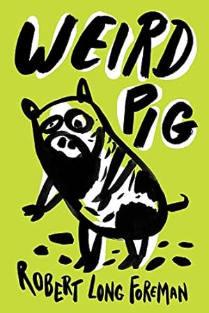 Image du vendeur pour Weird Pig by Foreman, Robert Long [Paperback ] mis en vente par booksXpress