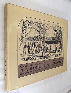 Bild des Verkufers fr Camera in the Interior: 1858 H. L. Hime, Photographer the Assiniboine and Saskatchewan Exploring Expedition zum Verkauf von Renaissance Books