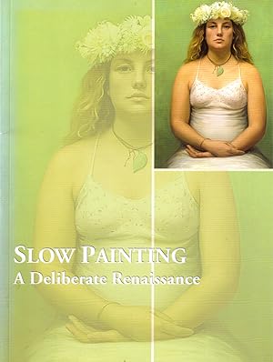 Bild des Verkufers fr Slow Painting: A Deliberate Renaissance zum Verkauf von Kenneth Mallory Bookseller ABAA