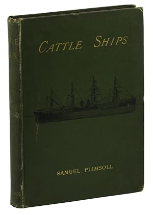 Bild des Verkufers fr Cattle Ships: Being the Fifth Cahpter of Mr. Plimsoll's second Appeal For Our Seamen zum Verkauf von Kenneth Mallory Bookseller ABAA
