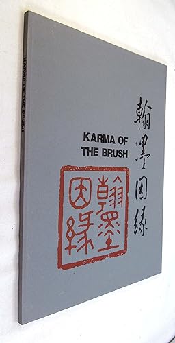Seller image for Karma of the Brush an Exhibition of Contemporary Chinese and Japanese Calligraphy for sale by Renaissance Books