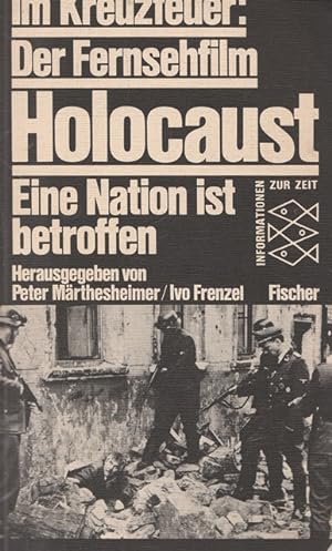 Seller image for Im Kreuzfeuer: Der Fernsehfilm Holocaust. Eine Nation ist betroffen. for sale by Ant. Abrechnungs- und Forstservice ISHGW
