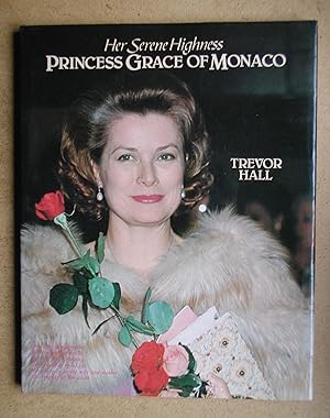 Seller image for Her Serene Highness Princess Grace of Monaco. for sale by N. G. Lawrie Books
