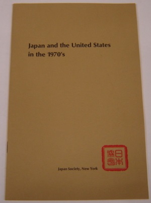 Seller image for Japan And The United States In The 1970's, A Summary Of Discussions At Racine, Wisconsin, December 2, 1969 Under The Auspices Of The Johnson Foundation And The Japan Society Inc. for sale by Books of Paradise