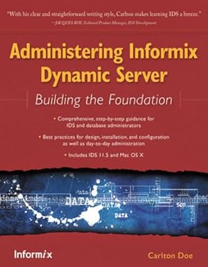 Seller image for Administering Informix Dynamic Server: Building the Foundation for sale by Libro Co. Italia Srl