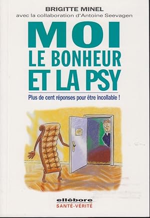 Image du vendeur pour Moi, le bonheur et la psy : plus de cent rponses pour tre incollable! mis en vente par PRISCA