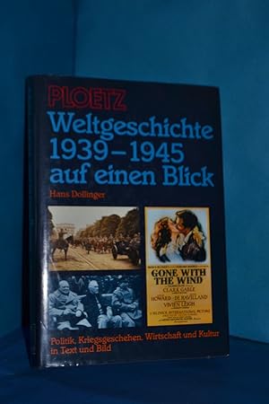 Seller image for Weltgeschichte 1939 [neunzehnhundertneununddreissig] - 1945 auf einen Blick : Politik, Kriegsgeschehen, Wirtschaft und Kultur in Text und Bild von. Unter Mitarb. von Susanne Lesaar for sale by Antiquarische Fundgrube e.U.