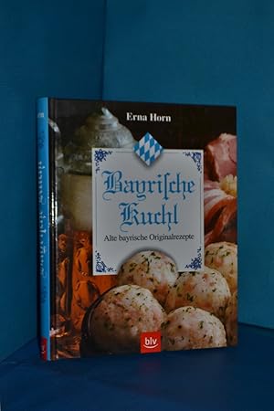 Bild des Verkufers fr Bayrische Kuchl : alte bayrische Originalrezepte [Zeichn.: Cornelia von Seidlein] zum Verkauf von Antiquarische Fundgrube e.U.