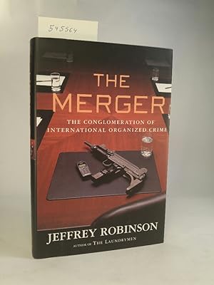 The Merger [Neubuch] The Conglomeration of International Organized Crime