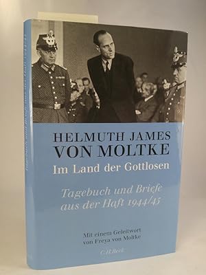 Bild des Verkufers fr Im Land der Gottlosen : Tagebuch und Briefe aus der Haft 1944/45 zum Verkauf von ANTIQUARIAT Franke BRUDDENBOOKS