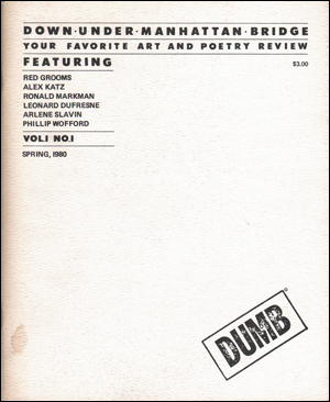 Bild des Verkufers fr Down Under Manhattan Bridge [ DUMB ] : Your Favorite Art and Poetry Review, Vol. 1, No. 1 (Spring 1980) zum Verkauf von Specific Object / David Platzker