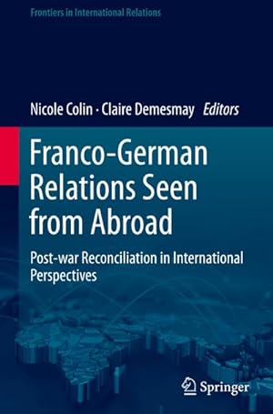 Seller image for Franco-German Relations Seen from Abroad : Post-war Reconciliation in International Perspectives for sale by AHA-BUCH GmbH