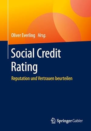 Bild des Verkufers fr Social Credit Rating : Reputation und Vertrauen beurteilen zum Verkauf von AHA-BUCH GmbH