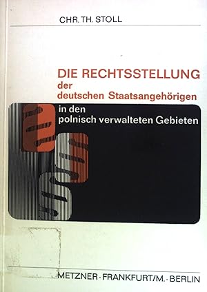 Image du vendeur pour Die Rechtsstellung der deutschen Staatsangehrigen in den polnisch verwalteten Gebieten. mis en vente par books4less (Versandantiquariat Petra Gros GmbH & Co. KG)