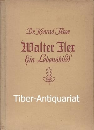 Walter Flex - Ein Lebensbild.