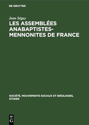 Seller image for Les assembles Anabaptistes-Mennonites de France for sale by AHA-BUCH GmbH