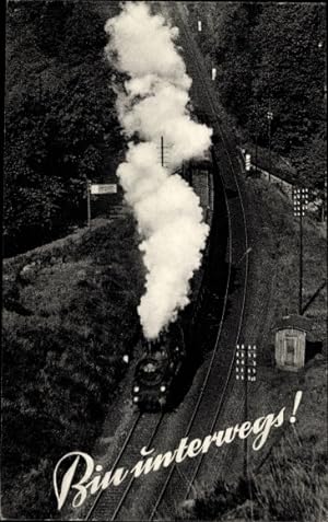 Bild des Verkäufers für Ansichtskarte / Postkarte Bin unterwegs, Dampflok, deutsche Eisenbahn zum Verkauf von akpool GmbH