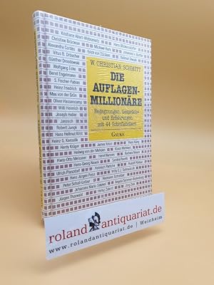 Seller image for Die Auflagen-Millionre: Begegnungen, Gesprche und Erfahrungen mit 44 Schriftstellern for sale by Roland Antiquariat UG haftungsbeschrnkt