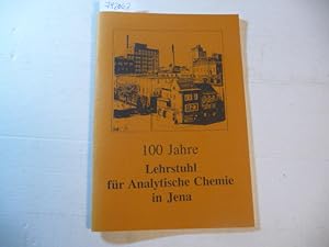 Immagine del venditore per 100 Jahre Lehrstuhl Chemie in Jena venduto da Gebrauchtbcherlogistik  H.J. Lauterbach