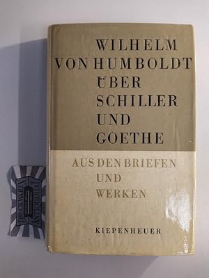 Seller image for Wilhelm von Humboldt ber Schiller und Goethe. Aus den Briefen und Werken. for sale by Druckwaren Antiquariat