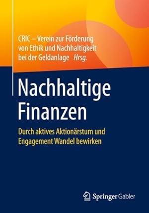 Seller image for Nachhaltige Finanzen : Durch aktives Aktionrstum und Engagement Wandel bewirken for sale by AHA-BUCH GmbH
