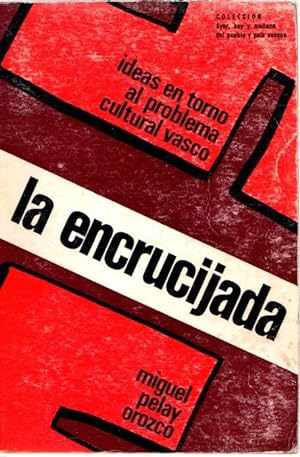 Bild des Verkufers fr La encrucijada. Ideas en torno al problema cultural vasco . zum Verkauf von Librera Astarloa