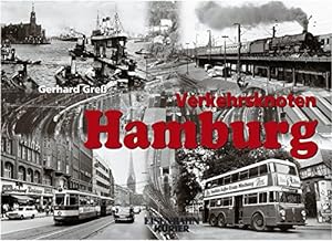 Seller image for Verkehrsknoten Hamburg. Gerhard Gre. Unter Mitarb. von Hermann Hoyer und Dierk Lawrenz / Eisenbahn-Kurier for sale by ACADEMIA Antiquariat an der Universitt