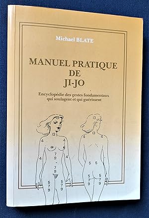 Seller image for Manuel pratique de Ji-Jo. Encyclopdie des gestes fondamentaux qui soulagent et qui gurissent. for sale by Librairie Pique-Puces