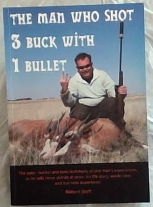 Imagen del vendedor de The Man Who Shot 3 Buck With 1 Bullet a la venta por Chapter 1